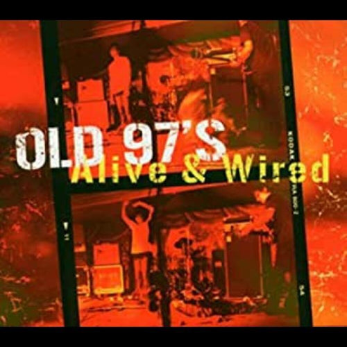 Old 97s - Alive & Wired [Digipak]