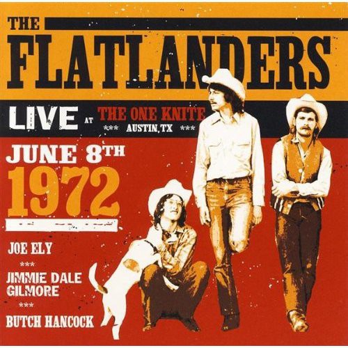 the album cover for The Flatlanders - Live at the Knite June 8th 1972