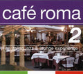 the album cover for Various Artists - Cafe Roma, Vol. 2 [Digipak]