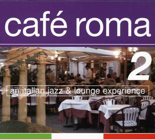 the album cover for Various Artists - Cafe Roma, Vol. 2 [Digipak]