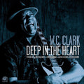 the album cover for W.C. Clark - Deep in the Heart