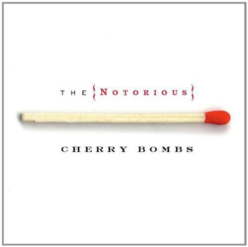 the album cover for Cherry Bombs - Notorious Cherry Bombs