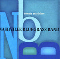 the album cover for Nashville Bluegrass Band - Twenty Year Blues