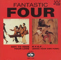 the album cover for Fantastic Four - Got To Have Your Love/B.Y.O.F. [Import]