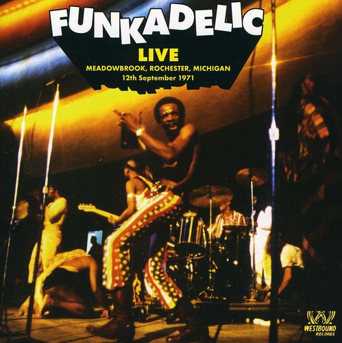 the album cover for Funkadelic - Live: Meadowbrook Rochester Michigan-12 Sept 1971 [Import]