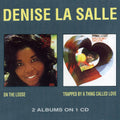 the album cover for Denise La Salle - On Loose/Trapped By a Thing Called Love