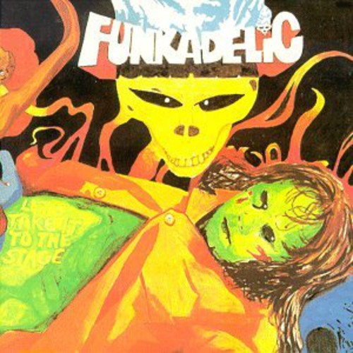the album cover for Funkadelic - Let's Take It To The Stage [Import]