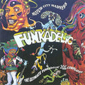 the album cover for Funkadelic - Motor City Madness-Ultimate Funkadelic Westbound C [Import]