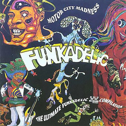 the album cover for Funkadelic - Motor City Madness-Ultimate Funkadelic Westbound C [Import]