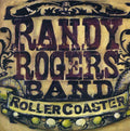 the album cover for Randy Rogers Band - Rollercoaster