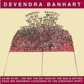 the album cover for Devendra Banhart - Oh Me Oh My the Way the Day Goes By [Vinyl]