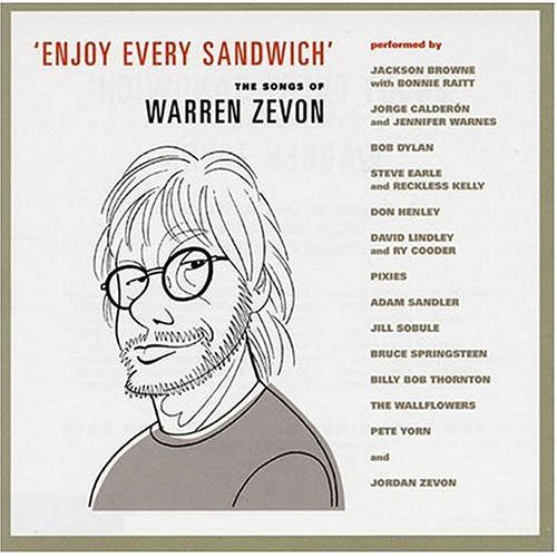 the album cover for Enjoy Every Sandwich Songs Of Warren Zevon - Enjoy Every Sandwich: The Songs Of Warren Zevon