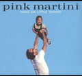 the album cover for Pink Martini - Hang on Little Tomato