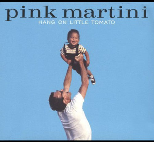 the album cover for Pink Martini - Hang on Little Tomato
