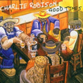 the album cover for Charlie Robison - Good Times