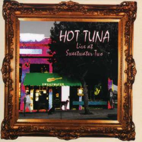 the album cover for Hot Tuna - Live at Sweetwater Two