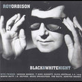 the album cover for Roy Orbison - Black and White Night