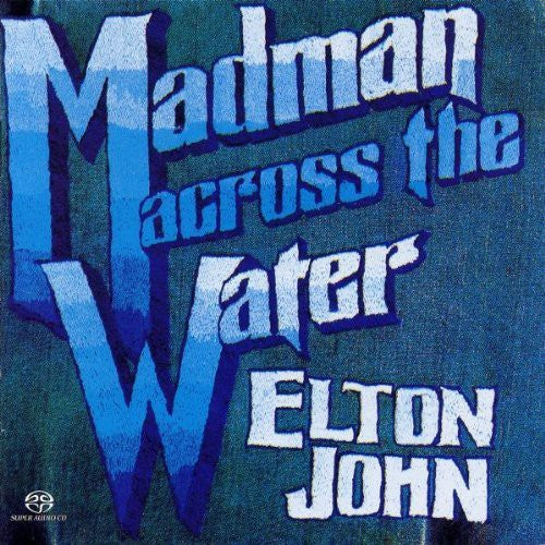 the album cover for Elton John - Madman Across The Water [SACD]