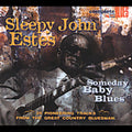 the album cover for Sleepy Estes John - Someday Baby Blues [Import]