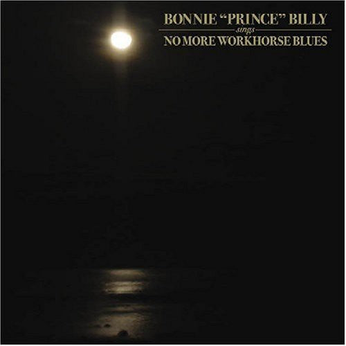 the album cover for Bonnie 'Prince' Billy - No More Workhorse Blues