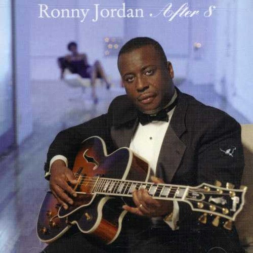the album cover for Ronny Jordan - After 8