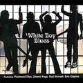 the album cover for WHITE BOY BLUES - White Boy Blues