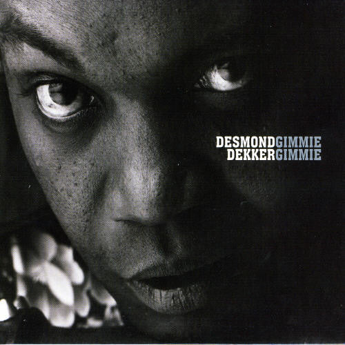 the album cover for Desmond Dekker - Gimme Gimme