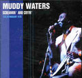 the album cover for Muddy Waters - Screamin and Cryin: Live In Warsaw 1976