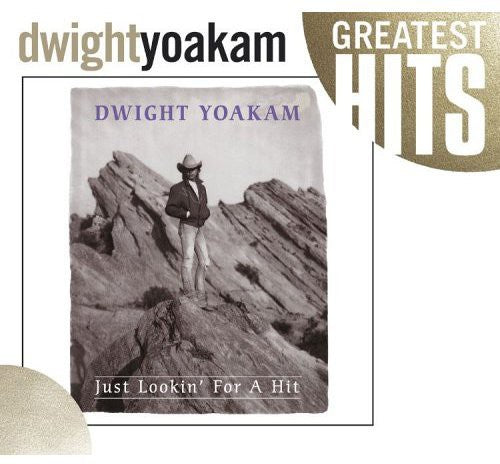 the album cover for Dwight Yoakam - Just Lookin for a Hit