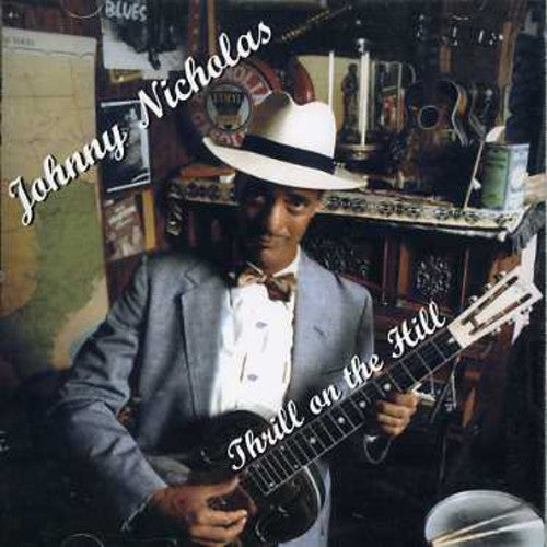 the album cover for Johnny Nicholas - Thrill on the Hill