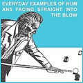 the album cover for The Blow - Everyday Examples Of Humans Facing Straight Into The Blow