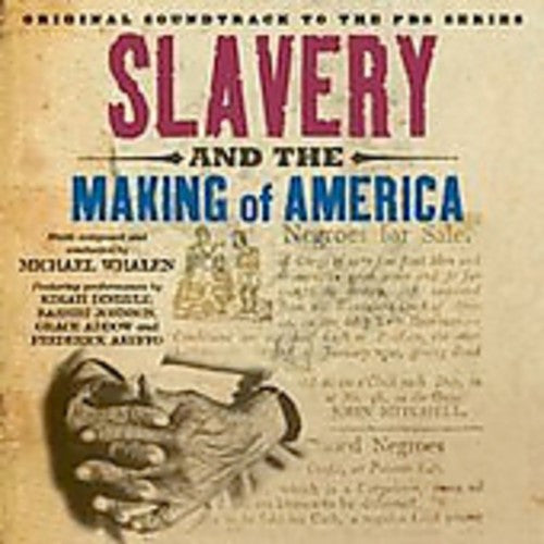 the album cover for Michael Whalen - Slavery and the Making of America (Original Soundtrack to the PBS Series)