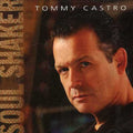 the album cover for Tommy Castro - Soul Shaker