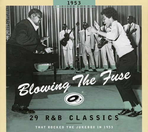 the album cover for Blowing The Fuse - 1953-Blowing The Fuse: 29 R&B Classics That Rocked [Import]