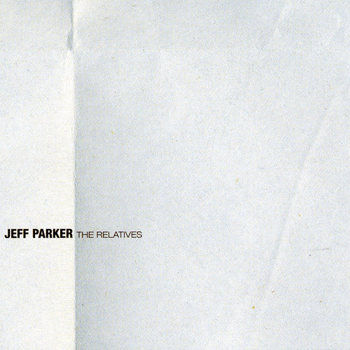the album cover for Jeff Parker - Relatives