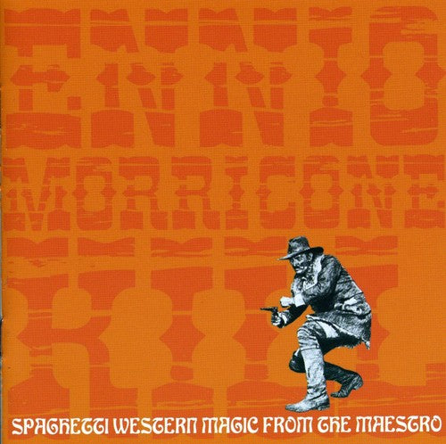 the album cover for Ennio Morricone - Morricone Kill- Spaghetti Western Magic [Import]