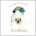 the album cover for CocoRosie  - La Maison de Mon Reve