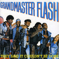 the album cover for Grandmaster Flash - They Said It Couldn't Be Done