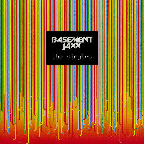 the album cover for Basement Jaxx - Singles