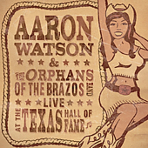 the album cover for Aaron Watson - Live at the Texas Hall of Fame