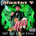 the album cover for Master P - MP Da Last Don