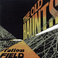 the album cover for Old Haunts - Fallow Field