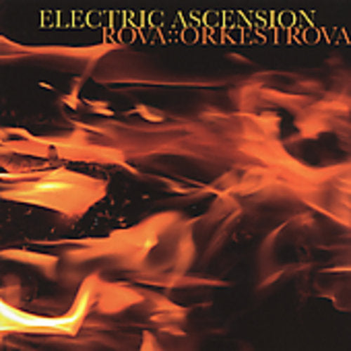 the album cover for Rova Orkestrova - Electric Ascension