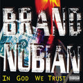 the album cover for Brand Nubian - In God We Trust