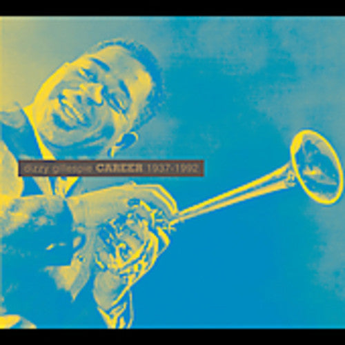 the album cover for Dizzy Gillespie - Career: 1937-1989