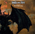 the album cover for High On Fire - Blessed Black Wings