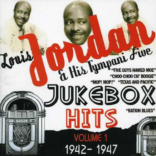 the album cover for Louis Jordan & The Tympany Five - Jukebox Hits, Vol. 1 1942-1947