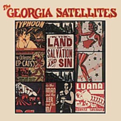 the album cover for The Georgia Satellites - In The Land Of Salvation and Sin