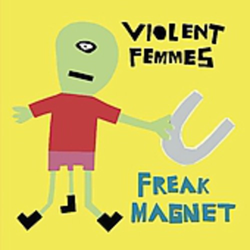 the album cover for Violent Femmes - Freak Magnet