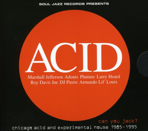 the album cover for Acid-Can You Jack Chicago Acid & Experimental Hou - Can You Jack Chicago Acid and Experimental House 1985-95